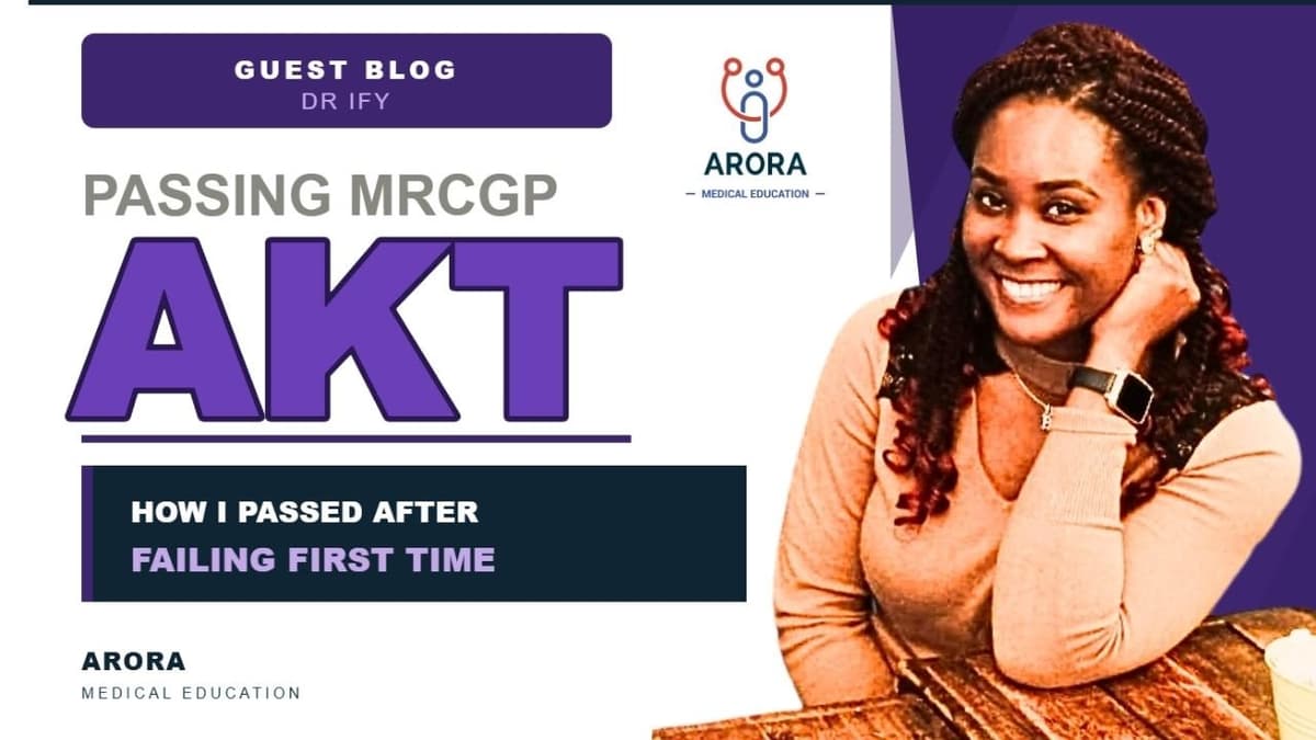 How I Passed MRCGP AKT at the Second Attempt: Dr Ify Okoronkwo