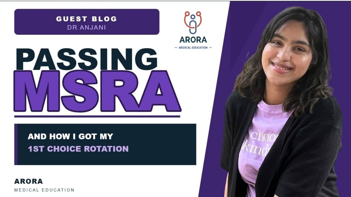 Passing the MSRA exam – How I got my first choice training rotation – Dr Anjani Durga