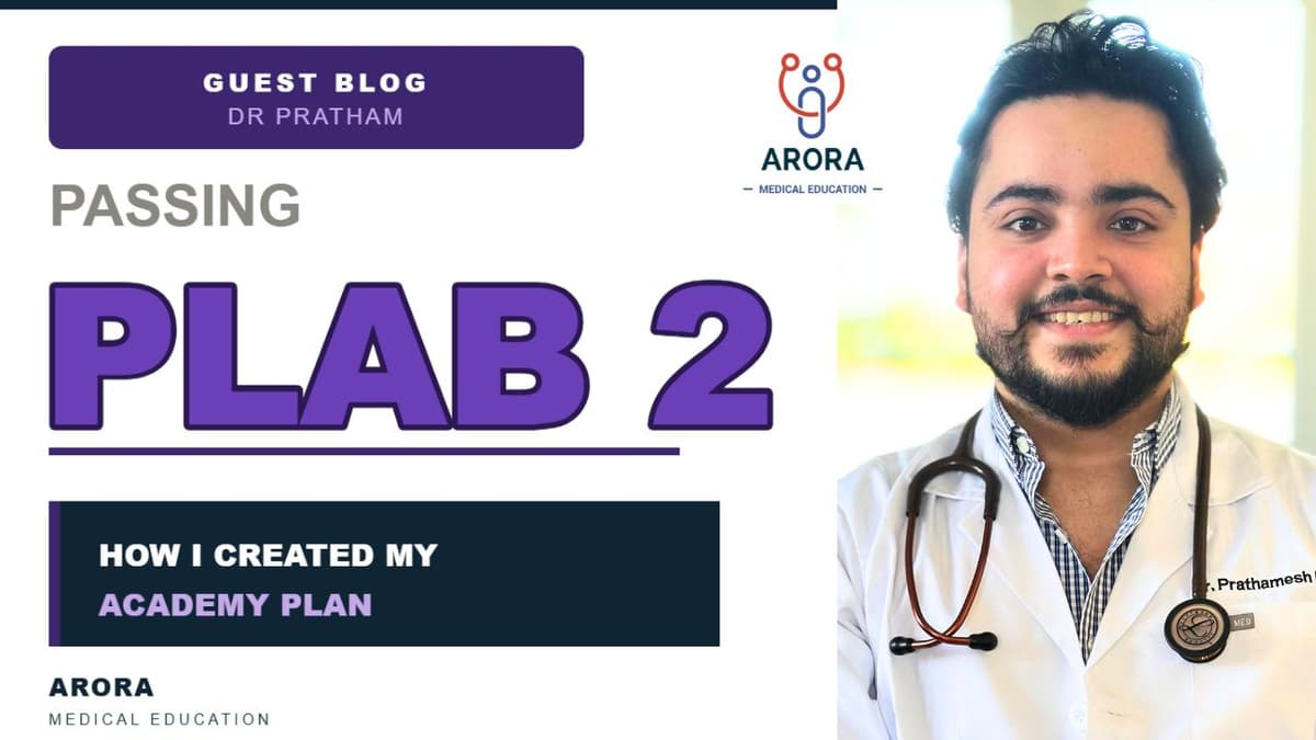 My Academy journey and how I passed PLAB 2 – Dr Prathamesh Pai