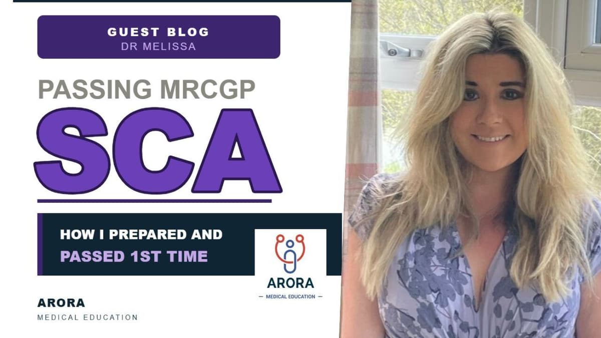 How I Passed the MRCGP SCA Exam in my first attempt – Dr Melissa Morton