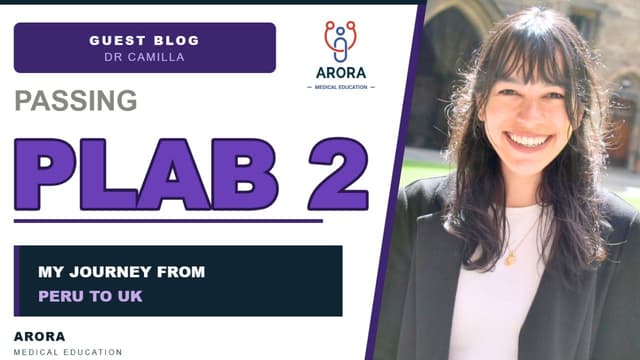 Passing from Peru! How I passed my PLAB 2 exam first time – Dr Camila Flores