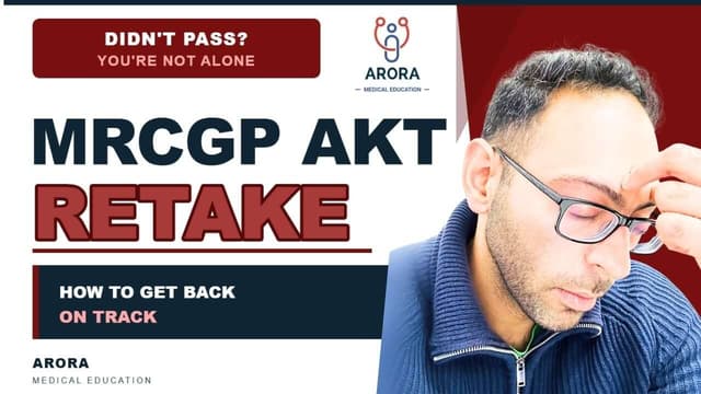 Failed MRCGP AKT? 7 Practical Steps to Pass at Your Next Sitting