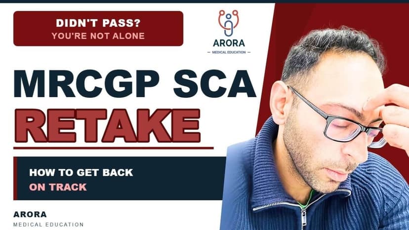 Failed MRCGP SCA? Here is how to make sense of it and prepare properly for your re-sit