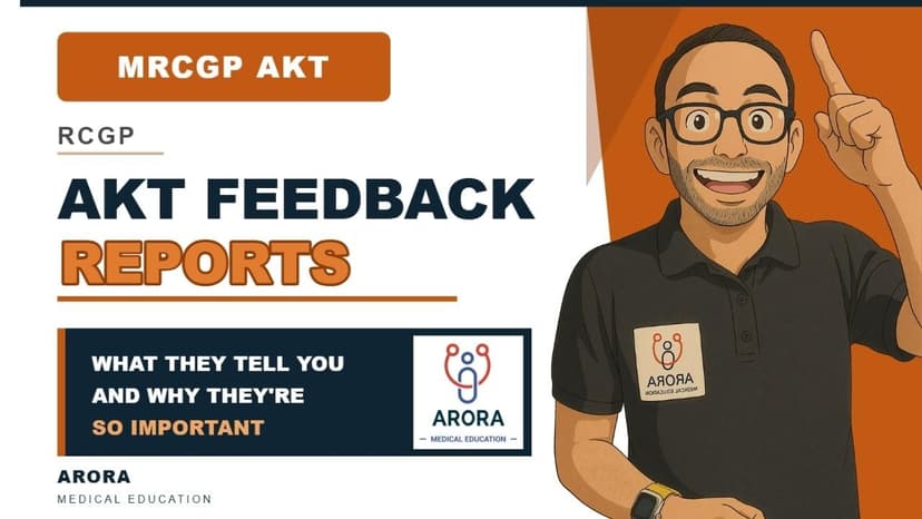 What the RCGP AKT Feedback Reports Tell You and Why They’re So Important
